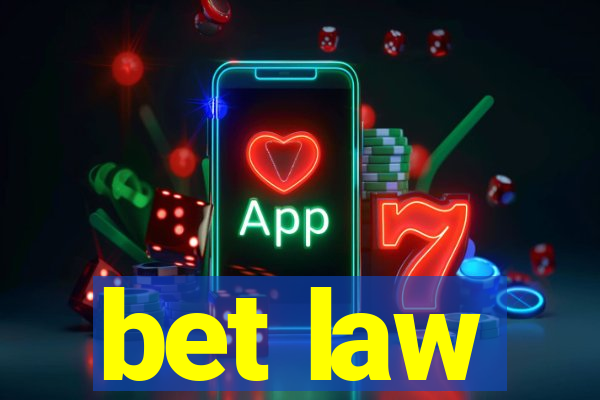 bet law